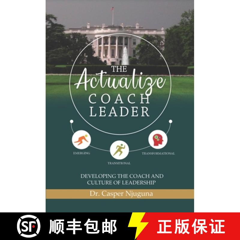 【2-3周达】The Actualize Coach Leader: Developing the Coach and Culture of Leadership [9781732955257]