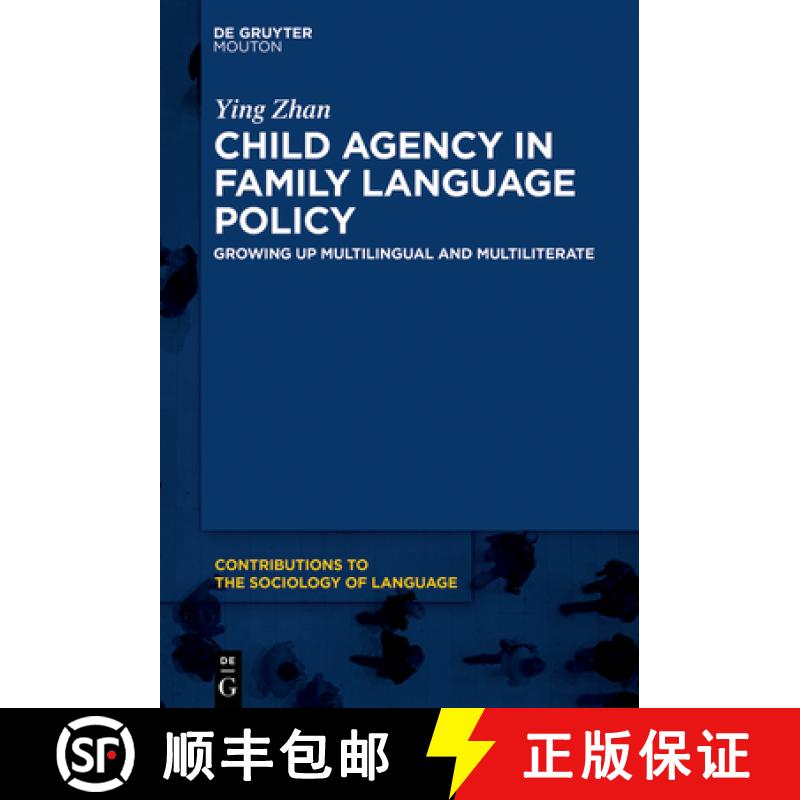 【3-4周达】Child Agency in Family Language Policy: Growing Up Multilingual and Multiliterate [9783111002118]