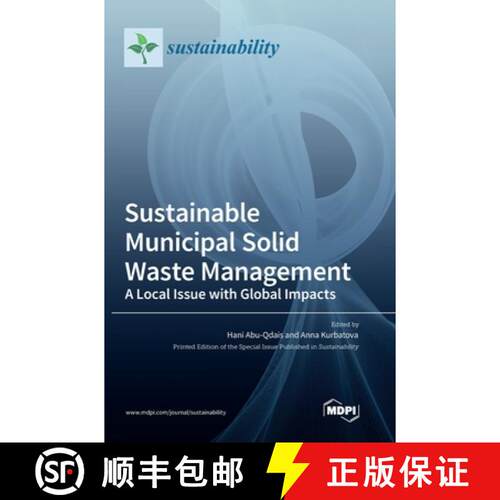 【3-4周达】精装 Sustainable Municipal Solid Waste Management: A Local Issue with Global Impacts [9783036556819]