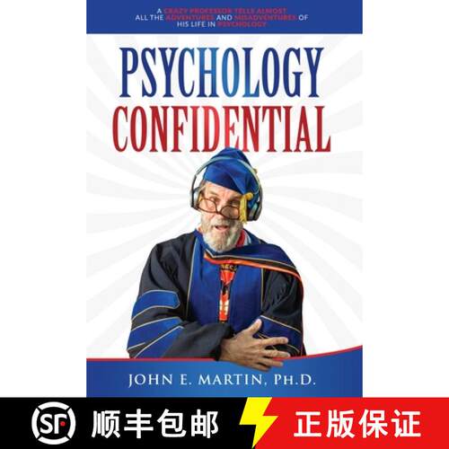 【3-4周达】精装 Psychology Confidential: A Crazy Professor Tells Almost All the Adventures and Misadv... [9781737613114]