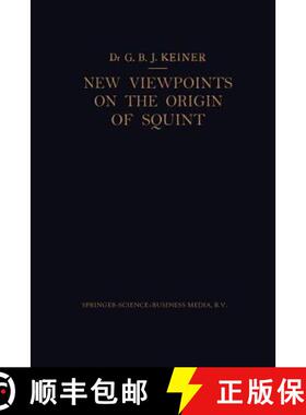 【3-4周达】New Viewpoints on the Origin of Squint: A Clinical and Statistical Study on Its Nature, Ca... [9789401767033]