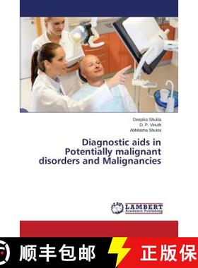 预订 Diagnostic AIDS in Potentially Malignant Disorders and Malignancies [9783659480959]