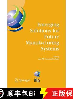【3-4周达】Emerging Solutions for Future Manufacturing Systems: IFIP TC 5 / WG 5.5. Sixth IFIP Intern... [9781489999627]