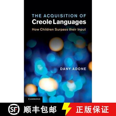 【3-4周达】The Acquisition of Creole Languages: How Children Surpass Their Input [9780521199650]