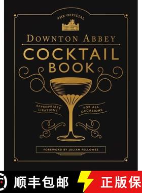 The Official Downton Abbey Cocktail Book: Appropriate Libations for All Occasions [9781681889986]