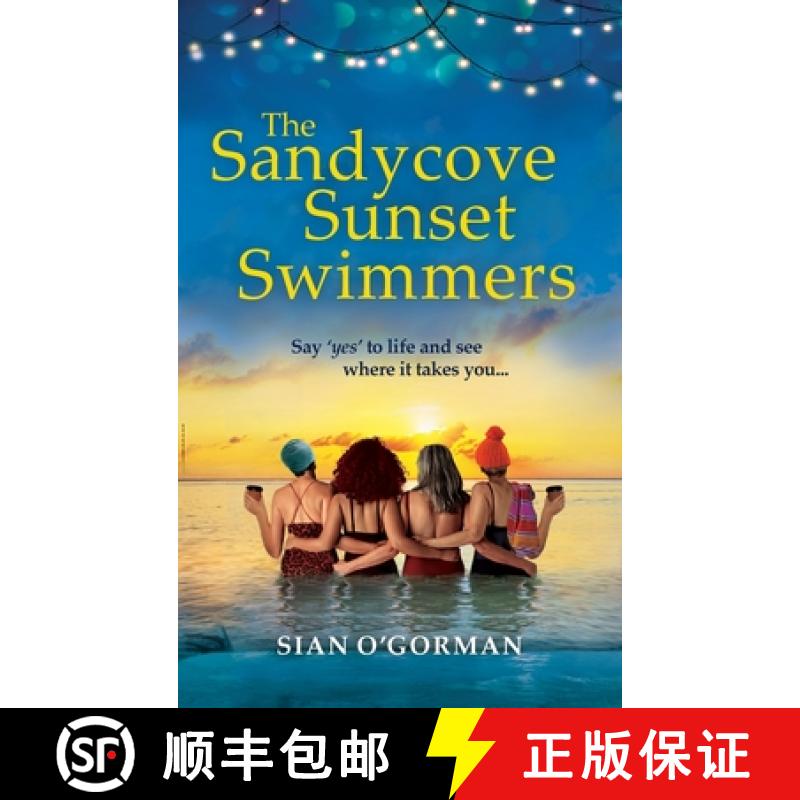 【2-3周达】Sandycove Sunset Swimmers: The BRAND NEW uplifting, feel-good Irish summer read from Sian ... [9781804269930]