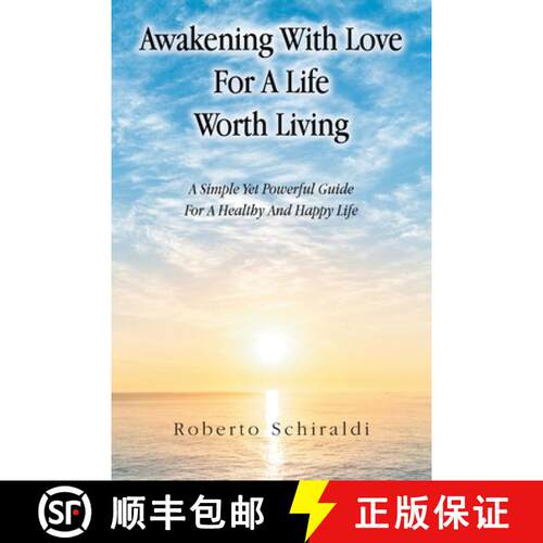 【3-4周达】Awakening With Love For A Life Worth Living: A Simple Yet Powerful Guide For A Healthy And... [9798765259238]