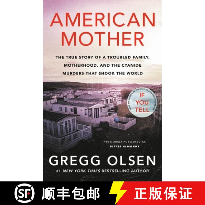 【3-4周达】American Mother: The True Story of a Troubled Family, Motherhood, and the Cyanide Murders ... [9781538724859]