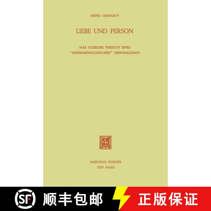 【3-4周达】Liebe und Person : Max Schelers Versuch Eines Phänomenologischen Personalismus [9789024717965]