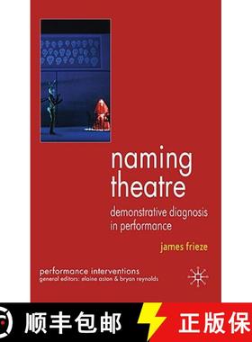 【3-4周达】Naming Theatre: Demonstrative Diagnosis in Performance [9780230517707]
