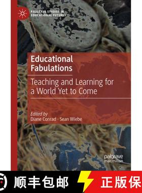 【3-4周达】Educational Fabulations : Teaching and Learning for a World Yet to Come [9783030938291]