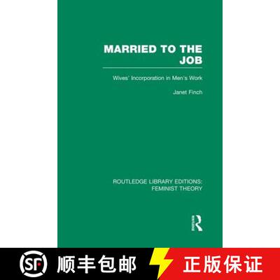 【3-4周达】Married to the Job (Rle Feminist Theory): Wives' Incorporation in Men's Work [9780415754200]
