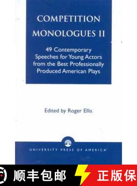 【3-4周达】Competition Monologues II : 49 Contemporary Speeches for Young Actors from the Best Profes... [9780819174406]