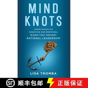 Prevent 4周达 Understanding Knots Cognitive That Rational Biases Mind Emotional and 9798989049141 Leadership the