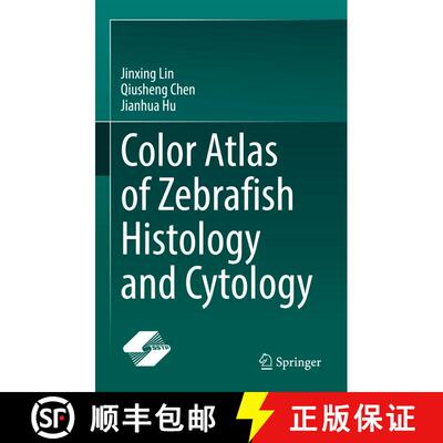 【3-4周达】精装 Color Atlas of Zebrafish Histology and Cytology [9789811698514]