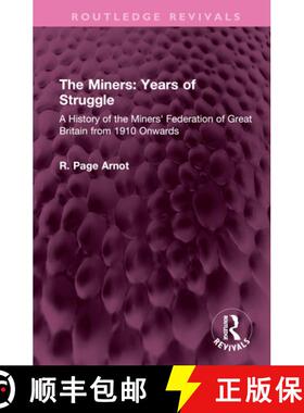 【3-4周达】The Miners: Years of Struggle: A History of the Miners' Federation of Great Britain from 1... [9781032537818]