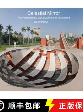 【3-4周达】Celestial Mirror: The Astronomical Observatories of Jai Singh II [9780300246278]