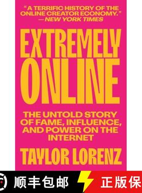 【3-4周达】Extremely Online: The Untold Story of Fame, Influence, and Power on the Internet [9781982146870]