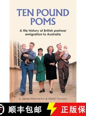 【3-4周达】'Ten Pound Poms' : A life history of British postwar emigration to Australia [9781526184238]