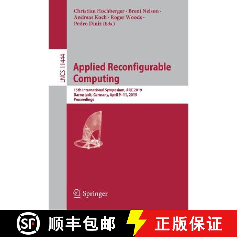 【4周达】Applied Reconfigurable Computing : 15th International Symposium, ARC 2019, Darmstadt, German... [9783030172268]