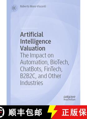 【3-4周达】Artificial Intelligence Valuation: The Impact on Automation, BioTech, ChatBots, FinTech, B... [9783031536243]