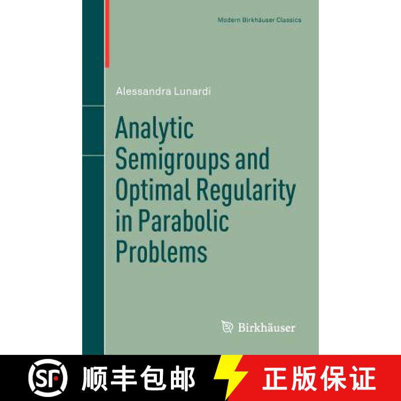 【3-4周达】Analytic Semigroups and Optimal Regularity in Parabolic Problems [9783034805568]