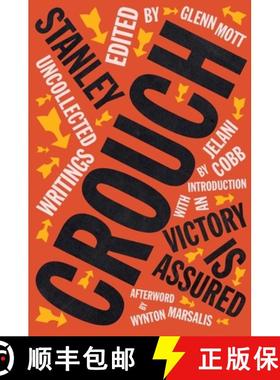 【3-4周达】Victory Is Assured - Uncollected Writings of Stanley Crouch [9781324090908]