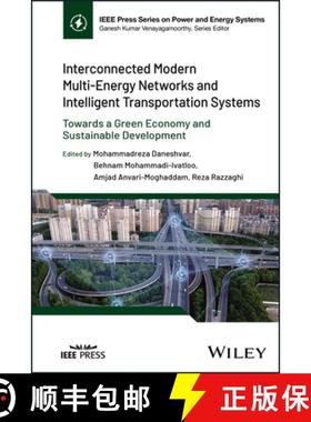 【3-4周达】Interconnected Modern Multi-Energy Networks and Intelligent Transportation Systems: Toward... [9781394188758]