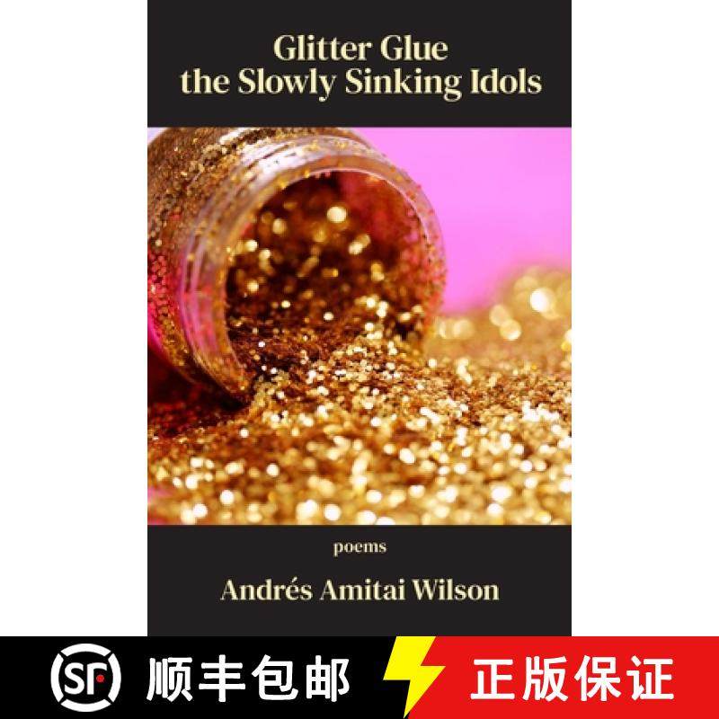 【3-4周达】Glitter Glue the Slowly Sinking Idols [9781639800902]