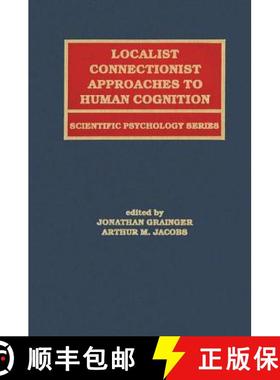 【3-4周达】Localist Connectionist Approaches To Human Cognition [9781138002753]