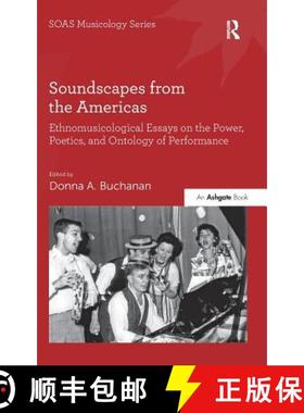 【3-4周达】Soundscapes from the Americas: Ethnomusicological Essays on the Power, Poetics, and Ontolo... [9781472415837]