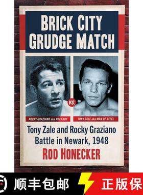 【3-4周达】Brick City Grudge Match : Tony Zale and Rocky Graziano Battle in Newark, 1948 [9781476689432]