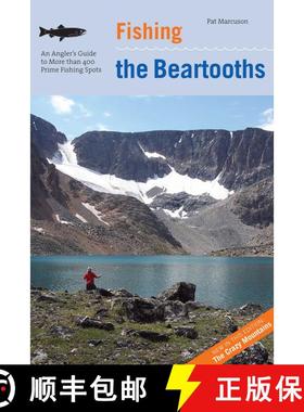 【3-4周达】Fishing the Beartooths: An Angler's Guide To More Than 400 Prime Fishing Spots, Second Edi... [9780762742271]