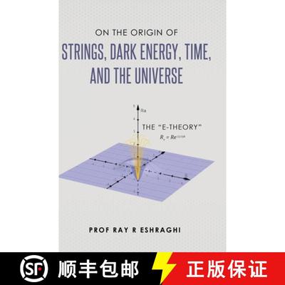 【3-4周达】On the Origin of Strings, Dark Energy, Time, and the Universe - The E-theory [9798985790405]