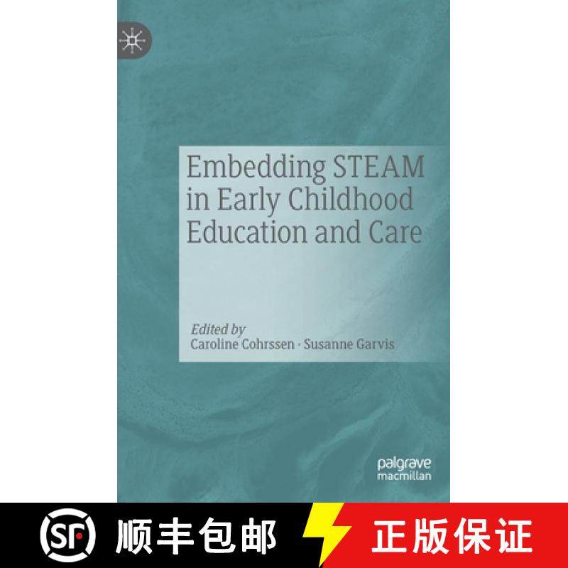 【3-4周达】Embedding Steam in Early Childhood Education and Care [9783030656232]