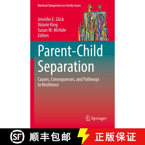【3-4周达】Parent-Child Separation : Causes, Consequences, and Pathways to Resilience [9783030877613]