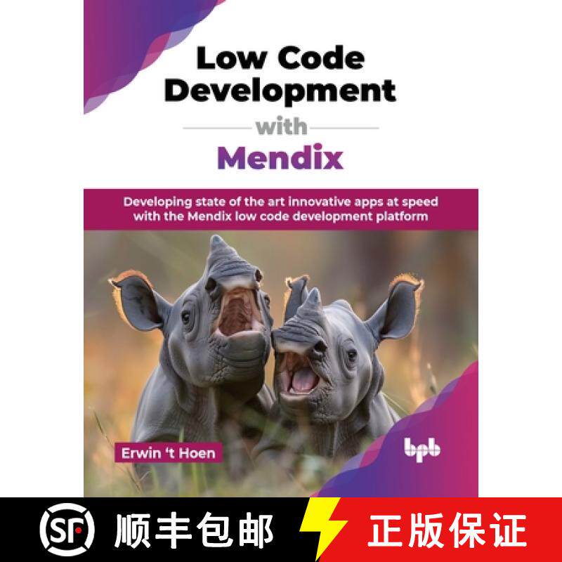 【3-4周达】Low Code Development with Mendix: Developing state of the art innovative apps at speed wit... [9789365890396]