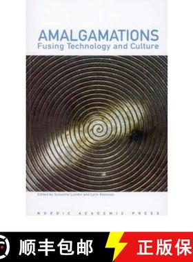 【3-4周达】Amalgamations: Fusing Culture and Technology [9789189116078]