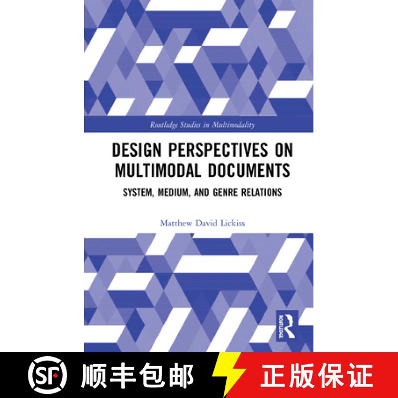 【3-4周达】Design Perspectives on Multimodal Documents : System, Medium, and Genre Relations [9781138096844]