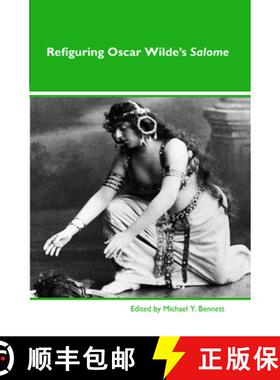 预订 Refiguring Oscar Wilde's Salome [9789042034327]