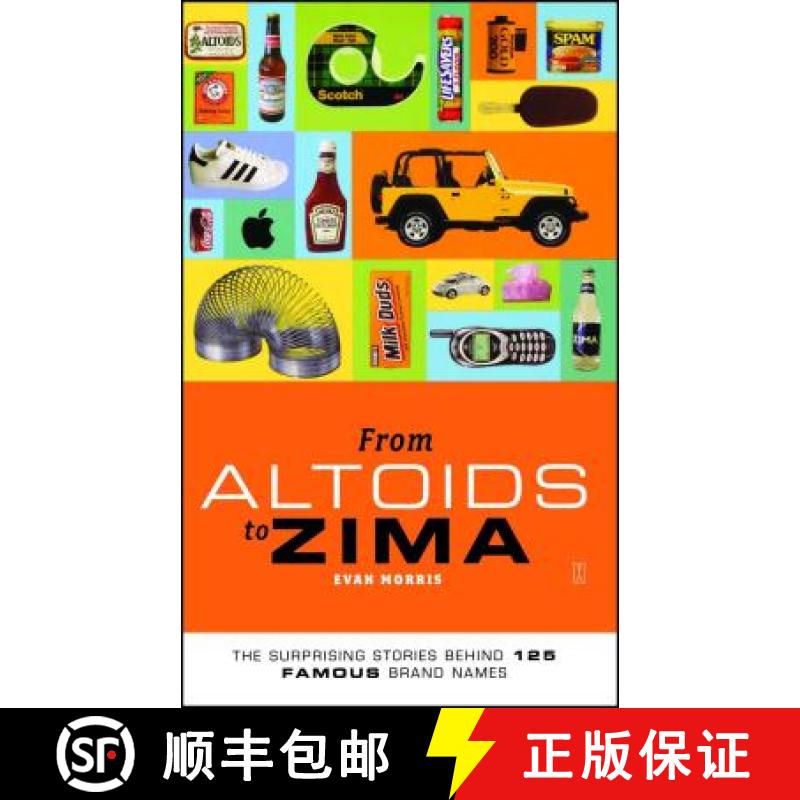 【3-4周达】From Altoids to Zima: The Surprising Stories Behind 125 Famous Brand Names [9780743257978]