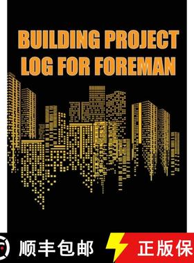 【3-4周达】Building Project Log for Foreman: Foremen Tracker Construction Site Daily Book to Record W... [9783986080488]