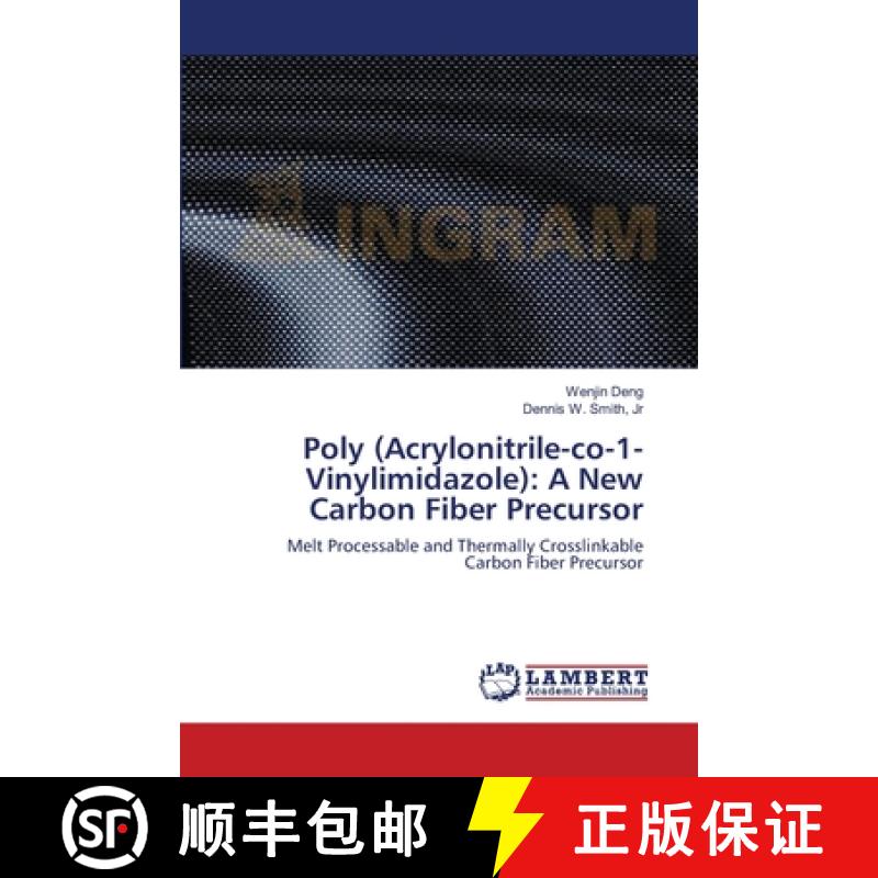 预订 Poly (Acrylonitrile-co-1-Vinylimidazole): A New Carbon Fiber Precursor [9783659122149]