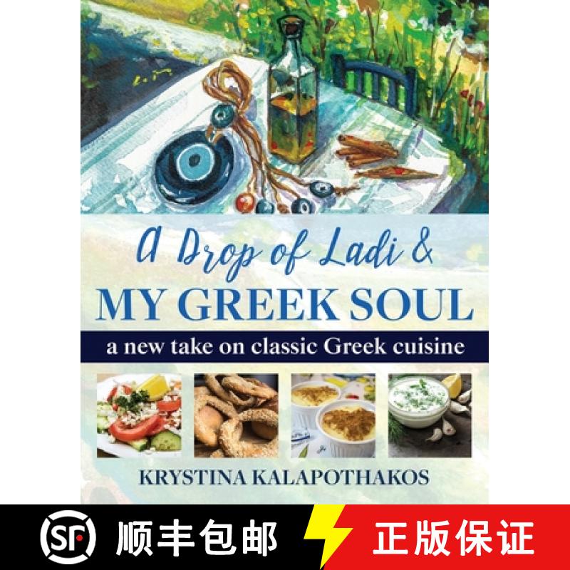 【3-4周达】A Drop of Ladi & My Greek Soul: A New Take on Classic Greek Cuisine [9780578554754]