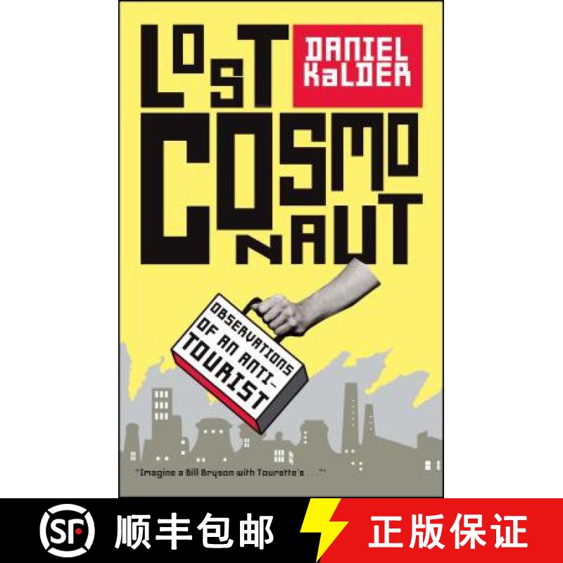 【4周达】Lost Cosmonaut: Observations of an Anti-Tourist [9780743289948]