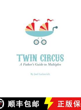 【3-4周达】Twin Circus: A Father's Guide to Multiples [9781937985912]