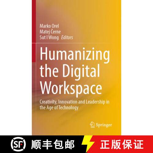 【3-4周达】Humanizing the Digital Workspace: Creativity, Innovation and Leadership in the Age of Tech... [9783031769047]