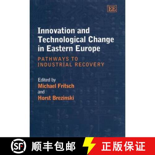 【3-4周达】精装 Innovation and Technological Change in Eastern Europe: Pathways to Industrial Recover... [9781840642568]