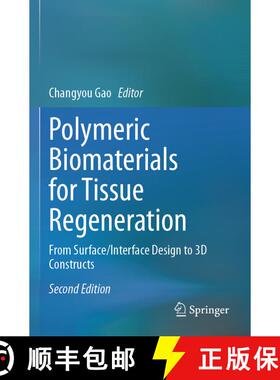 【3-4周达】Polymeric Biomaterials for Tissue Regeneration: From Surface/Interface Design to 3D Constr... [9789819969500]