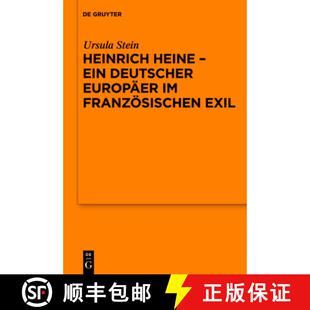 【3-4周达】精装 Heinrich Heine - ein deutscher Europäer im französischen Exil：Vortrag, gehalten vo... [9783110248845]